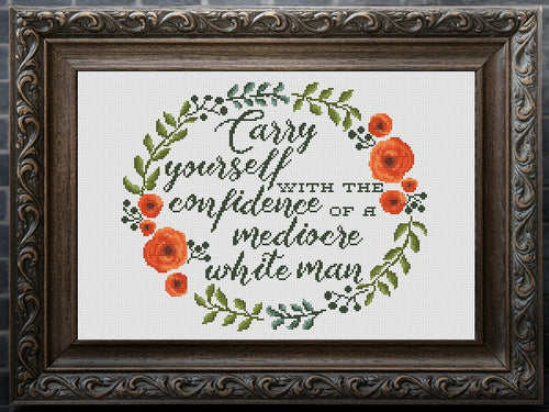 Funny Cross Stitch Pattern, subversive Cross Stitch Pattern,Floral wreath cross stitch,Quote xstitch,  PDF, Carry yourself with the