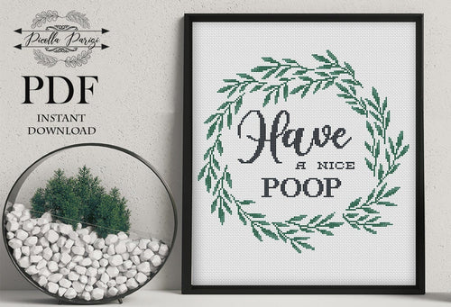 Have a nice poop - modern cross stitch pattern funny text and colorful flower wreath counted stitch bathroom home decor instant download