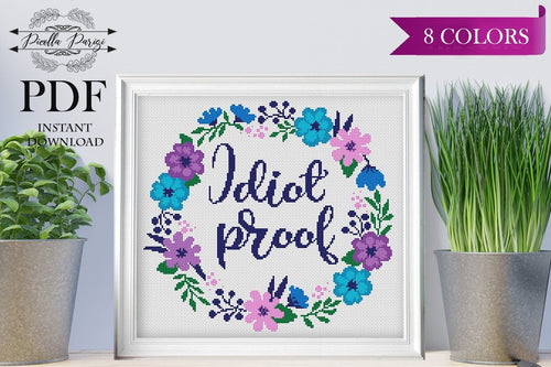 Funny Cross Stitch Pattern, Modern cross stitch, Subversive Cross Stitch Pattern, Floral cross stitch, Idiot proof, home decor