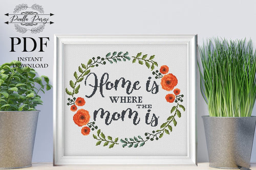 Cross Stitch Pattern Mom,  mothers day cross stitch, Funny cross stitch pattern, Home is where the mom is, , flower wreath cross stitch