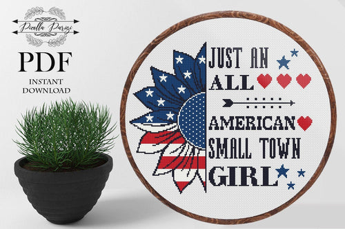 Patriotic cross stitch pattern Independence day cross stitch Sunflower America Flag Just An All American Small Town Girl