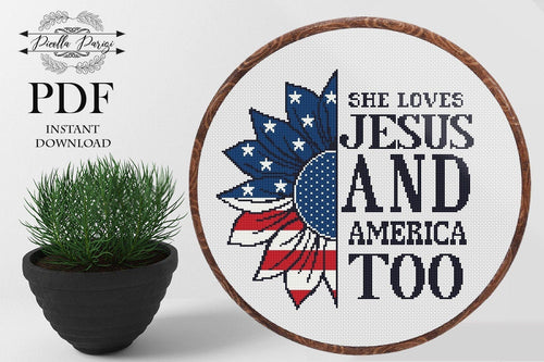 Patriotic cross stitch pattern Independence day cross stitch American Flag Sunflower She’s Loves Jesus and America Too