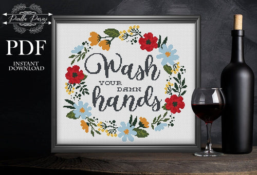 Wash your damn hands wreath cross stitch pattern, cross stitch PDF circle, floral cross stitch ,xstitch chart pillow, quarantine