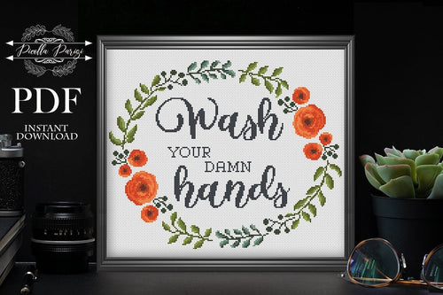 Wash your damn hands wreath cross stitch pattern, cross stitch PDF circle, floral cross stitch ,xstitch chart pillow, quarantine