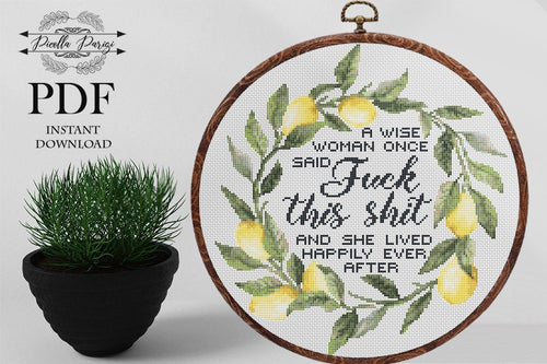 Subversive Cross stitch pattern Snarky, Fuck this shit cross stitch Adult cross stitch  Lemon cross stitch Sarcastic quote Wise woman